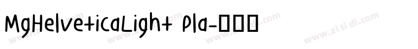 MgHelveticaLight Pla字体转换